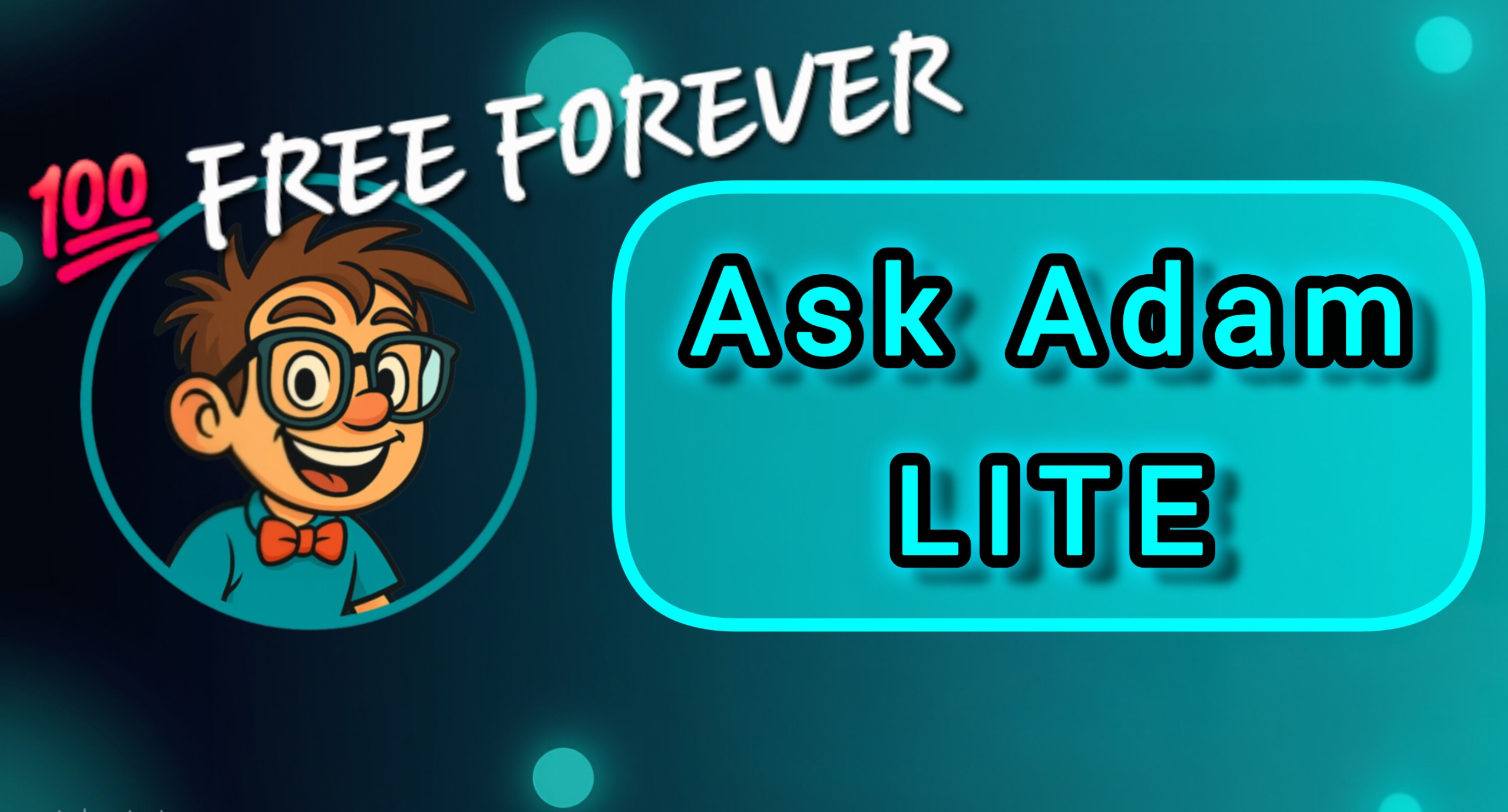Ask Adam Lite — 100% Free Forever